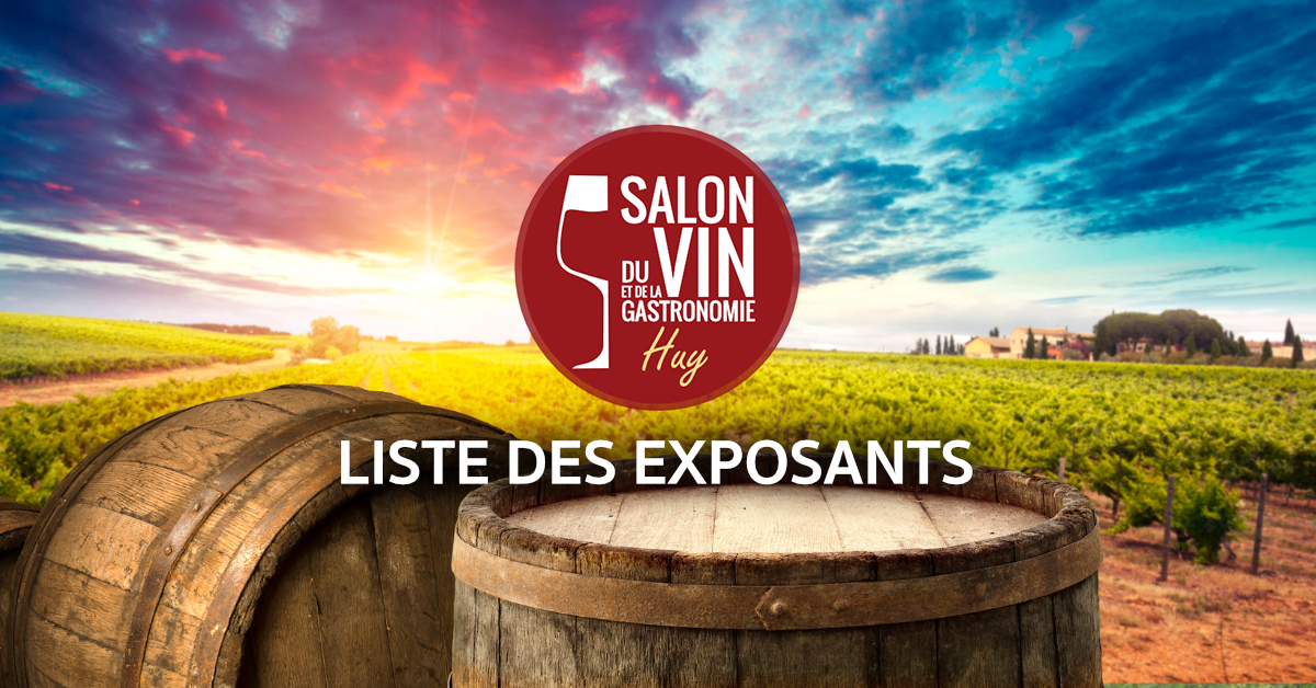 Liste des exposants 2025 du salon du vin de Huy